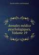 Annales medico psychologiques, Volume 19, 