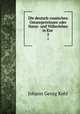 Die deutsch-russischen Ostseeprovinzen oder Natur- und Vlkerleben in Kur .. 2, Kohl Johann Georg 