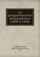 Le pangermanisme philosophique (1800 a 1914), Andler, Charles, 1866-1933,Aboucaya, M. 