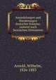 Ansiedelungen und Wanderungen deutscher Stamme; zumeist nach hessischen Ortsnamen, Arnold, Wilhelm, 1826-1883 