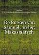 De Boeken van Samuel : in het Makassaarsch, Matthes, B. F,Nederlands Bijbelgenootschap op Celebes 