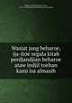 Wasiat jang beharoe, ija-itoe segala kitab perdjandjian beharoe ataw indjil toehan kami isa almasih, Klinkert, Hillebrandus Cornelius, 1829-1913,Nederlands-Zuidafrikaanse Vereniging 