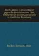 Die Reaktion in Deutschland gegen die Revolution von 1848, beleuchtet in socialer, nationaler u. staatlicher Beziehung, Becker, Bernard, 1920- 