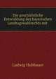 Die geschichtliche Entwicklung des bayerischen Landtagswahlrechts mit ., Ludwig Hubbauer 