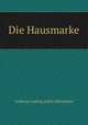 Die Hausmarke, Andreas Ludwig Jakob Michelsen 