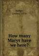 How many Marys have we here?, Barbee, Lindsey, 1876- 