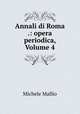 Annali di Roma .: opera periodica, Volume 4, Michele Mallio 