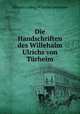 Die Handschriften des Willehalm Ulrichs von Turheim, Eduard Ludwig Wilhelm Lohmeyer 