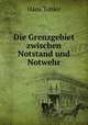 Die Grenzgebiet zwischen Notstand und Notwehr, Hans Tobler 