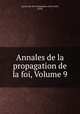 Annales de la propagation de la foi, Volume 9, 