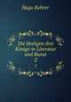 Die Heiligen drei Knige in Literatur und Kunst. 2, Hugo Kehrer 
