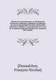 Histoire du couronnement; ou, Relation des ceremonies religieuses, politiques et militaires, qui ont eu lieu pendant les jours memorables consacres a celebrer le couronnement et le sacre de sa Majeste Imperiale Napoleon Ier, Empereur des Francais, Francois Nicolas Dusaulchoy 