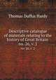 Descriptive catalogue of materials relating to the history of Great Britain .. no. 26, v. 2, Thomas Duffus Hardy 