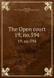 The Open court. 19, no.594, Paul Carus 
