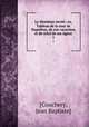 Le Moniteur secret; ou, Tableau de la cour de Napolon, de son caractre, et de celui de ses Agens. 1, [Couchery, Jean Baptiste] 
