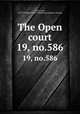The Open court. 19, no.586, Paul Carus 