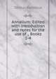 Annalium: Edited with introduction and notes for the use of ., Books 1-4, Tacitus Cornelius 