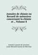 Annales de chimie ou Recueil de memoires concernant la chimie et ., Volume 8, Antoine Laurent de Lavoisier, Louis-Bernard Guyton de Morveau 
