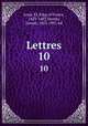 Lettres. 10, Louis XI, King of France, 1423-1483,Vaesen, Joseph, 1852-1907, ed 