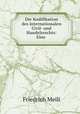 Die Kodifikation des internationalen Civil- und Handelsrechts: Eine ., Friedrich Meili 