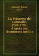 La Princesse de Lamballe, 1749-1792; d