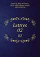 Lettres. 02, Louis XI, King of France, 1423-1483,Vaesen, Joseph, 1852-1907, ed 