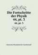 Die Fortschritte der Physik. 44, pt. 3, Deutsche Physikalische Gesellschaft 