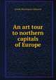 An art tour to northern capitals of Europe, Joseph Beavington Atkinson 