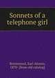 Sonnets of a telephone girl, Brininstool, Earl Alonzo, 1870- [from old catalog] 
