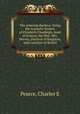 The amazing duchess; being the romantic history of Elizabeth Chudleigh, maid of honour, the Hon. Mrs. Hervey, Duchess of Kingston, and Countess of Bristol, Charles E. Pearce 