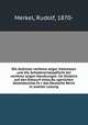 Die Kollision rechtma?ssiger Interessen und die Schadenersatzpflicht bei rechtma?ssigen Handlungen. Im Hinblick auf den Entwurf eines Bu?rgerlichen Gesetzbuches fu?r das Deutsche Reich in zweiter Lesung, Merkel, Rudolf, 1870- 