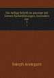 Die heilige Schrift im auszuge mit kurzen Sacherklrungen, besonders zur .. 1, Joseph Annegarn 