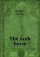 The Arab horse, Borden, Spencer 