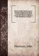 Sketches of Upper Canada, domestic, local, and characteristic microform : to which are added practical details for the information of emigrants of every class, and some recollections of the United States of America, Howison, John 
