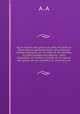 De la rupture des glaces du pole arctique ou Observations geographiques, physiques et meteorologiques sur les mers et les contrees du pole arctique microforme : dans lesquelles, en rendant compte de la rupture des glaces de ces contrees, on cherche a ex, A. A 