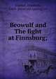 Beowulf and The fight at Finnsburg;, Klaeber, Friedrich, 1863- [from old catalog] ed 