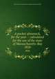 A pocket almanack, for the year . : calculated for the use of the state of Massachusetts-Bay. 1826, American Almanac Collection (Library of Congress) DLC 