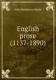 English prose (1137-1890), John Matthews Manly 