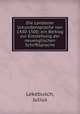Die Londoner Urkundensprache von 1430-1500; ein Beitrag zur Entstehung der neuenglischen Schriftsprache, Lekebusch, Julius 