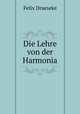Die Lehre von der Harmonia, Felix Draeseke 