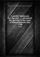 A pocket almanack, for the year . : calculated for the use of the state of Massachusetts-Bay. 1798, American Almanac Collection (Library of Congress) DLC 