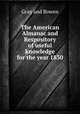 The American Almanac and Respository of useful knowledge for the year 1830, Gray and Bowen 
