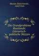 Die Grundprobleme Russlands: Literarisch-politische Skizzen, Marjan Zdziechowski , Adolf Stylo 
