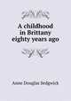 A childhood in Brittany eighty years ago, Sedgwick Anne Douglas 
