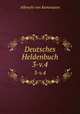 Deutsches Heldenbuch. 3-v.4, Albrecht von Kemenaten 
