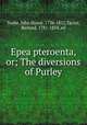 Epea pteroenta, or; The diversions of Purley, Tooke, John Horne, 1736-1812,Taylor, Richard, 1781-1858, ed 