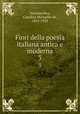 Fiori della poesia italiana antica e moderna. 3, Carolina Michaelis de Vasconcellos 