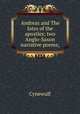 Andreas and The fates of the apostles; two Anglo-Saxon narrative poems;, Cynewulf 