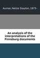 An analysis of the interpretations of the Finnsburg documents, Aurner, Nellie Slayton, 1873- 