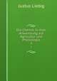 Die Chemie in ihrer Anwendung auf Agricultur und Physiologie. 1, Liebig Justus 